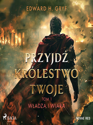 cover image of Przyjdź królestwo twoje. Tom I--Władza i wiara